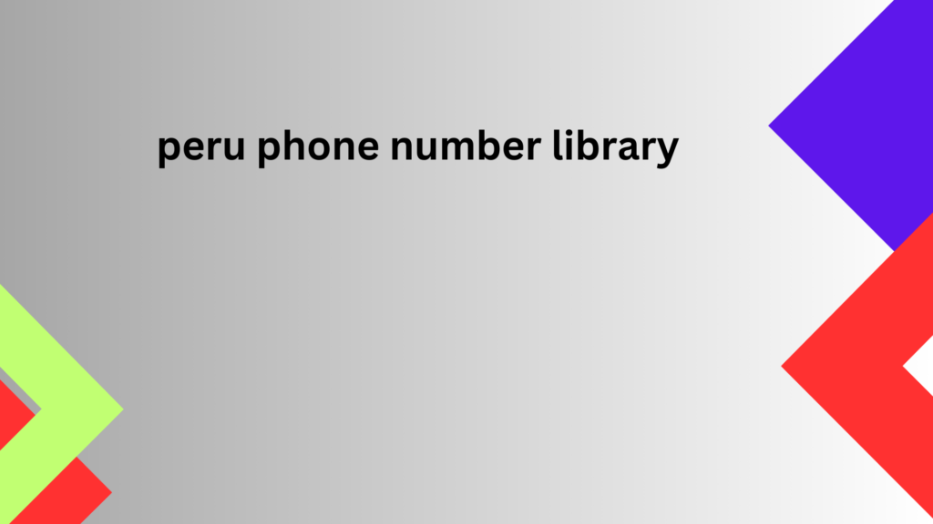 peru phone number library