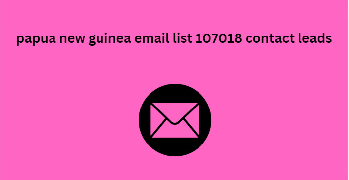 papua new guinea email list 107018 contact leads