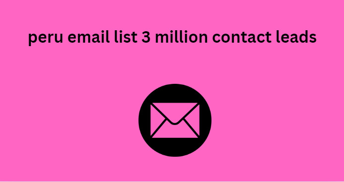 peru email list 3 million contact leads