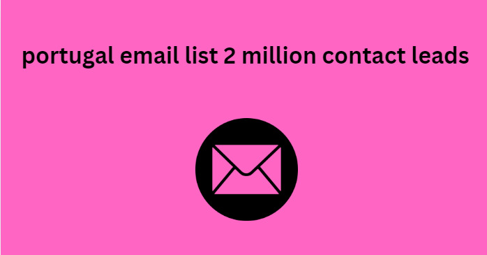 portugal email list 2 million contact leads