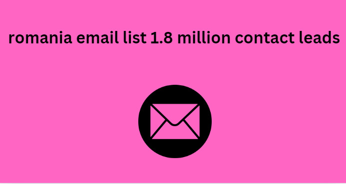 romania email list 1.8 million contact leads