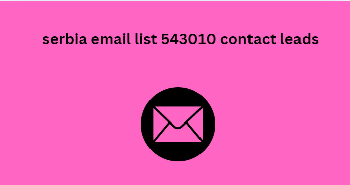 serbia email list 543010 contact leads 